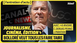 JOURNALISME, CINÉMA, ÉDITION : BOLLORÉ VEUT TOUS LES FAIRE TAIRE