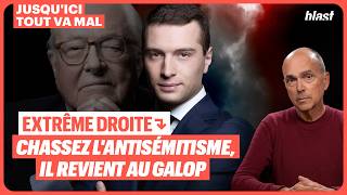 EXTRÊME DROITE : CHASSEZ L'ANTISÉMITISME, IL REVIENT AU GALOP