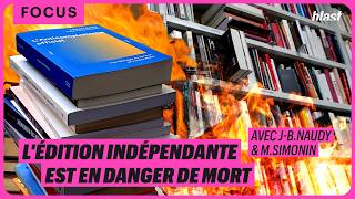 L'ÉDITION INDÉPENDANTE EST EN DANGER DE MORT